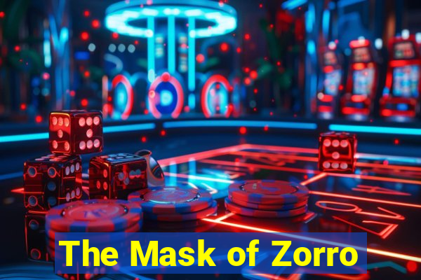 The Mask of Zorro