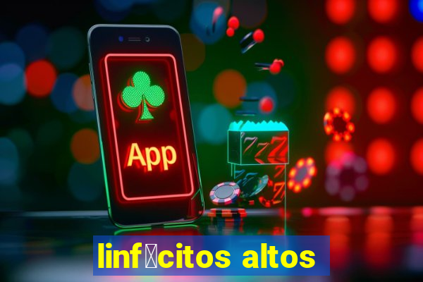 linf贸citos altos