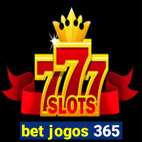 bet jogos 365