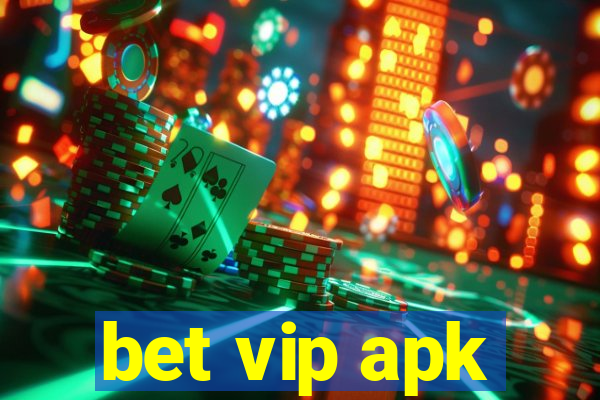 bet vip apk