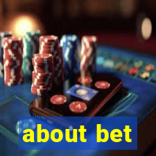 about bet