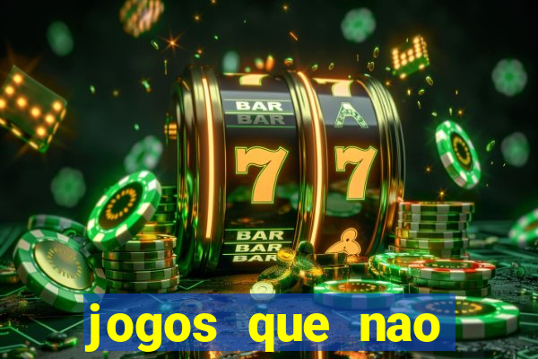 jogos que nao precisa colocar dinheiro