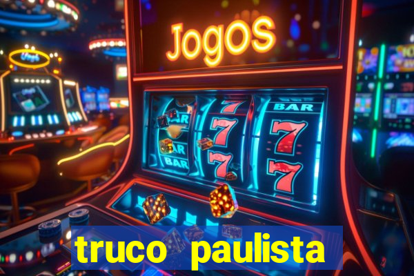 truco paulista passo a passo