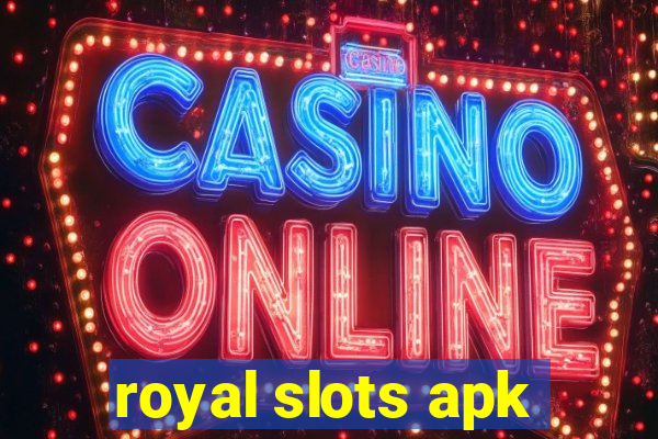 royal slots apk