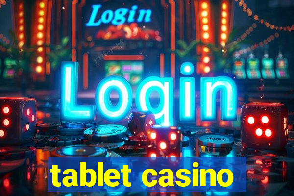 tablet casino