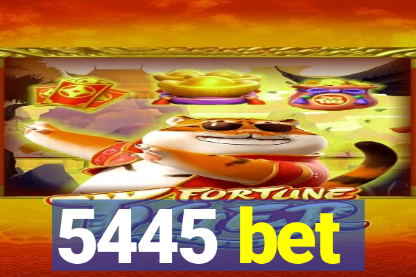 5445 bet