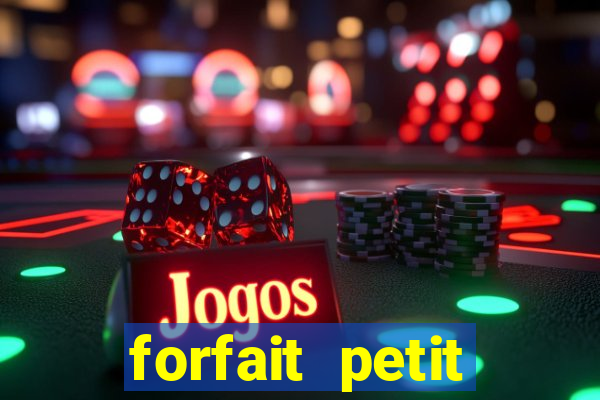 forfait petit manoir du casino