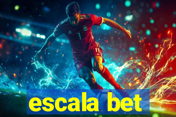 escala bet