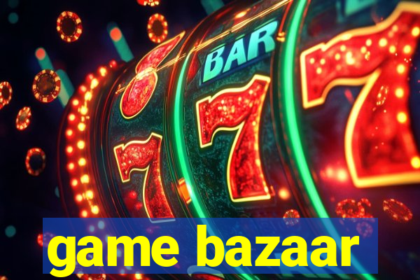 game bazaar