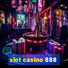 slot casino 888