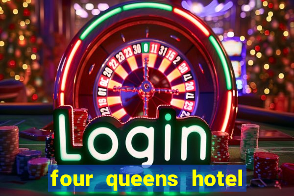 four queens hotel casino las vegas nevada