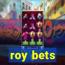 roy bets