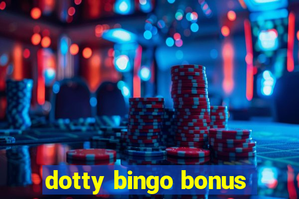 dotty bingo bonus