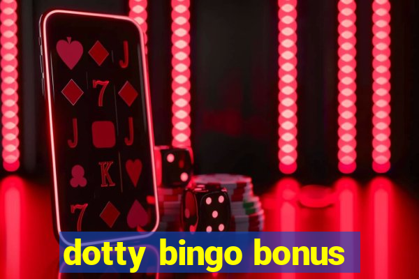 dotty bingo bonus