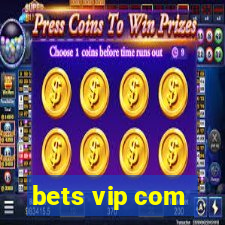 bets vip com