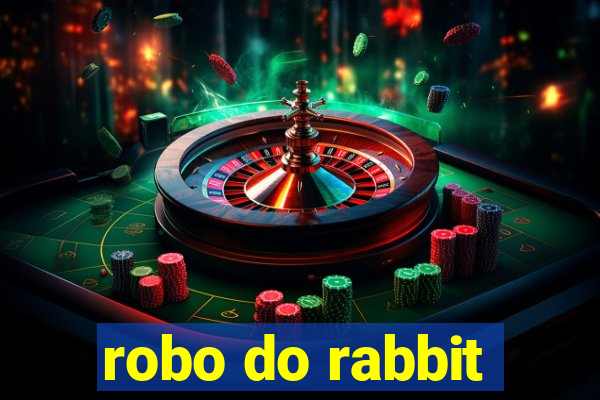 robo do rabbit