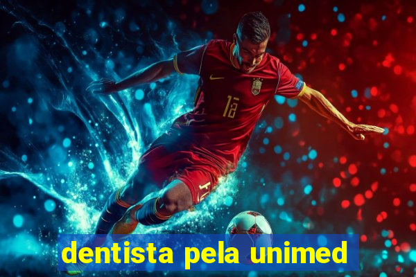 dentista pela unimed