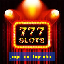 jogo do tigrinho ultimas noticias