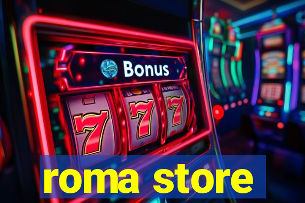 roma store