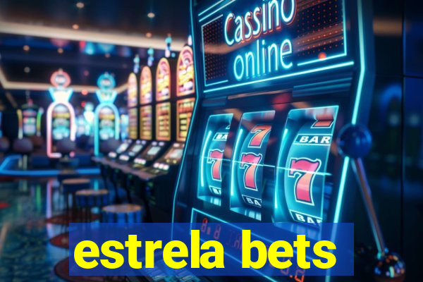 estrela bets