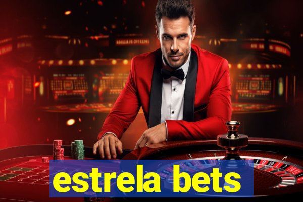 estrela bets