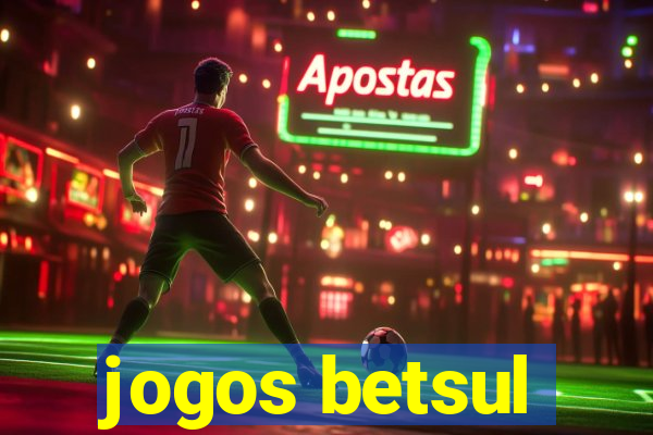 jogos betsul