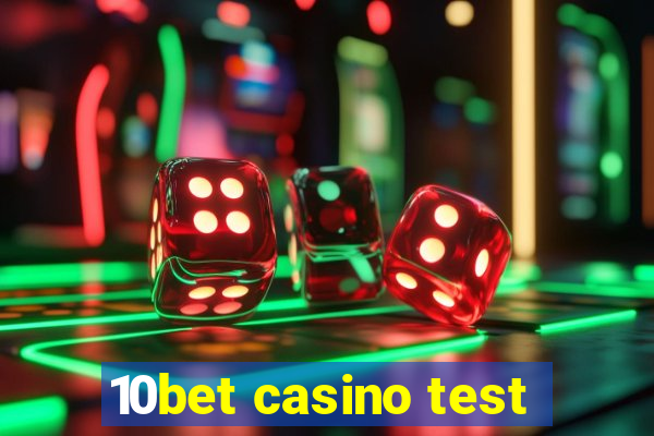 10bet casino test