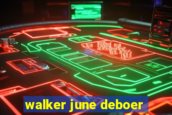 walker june deboer