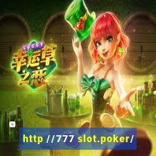 http //777 slot.poker/