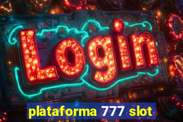 plataforma 777 slot