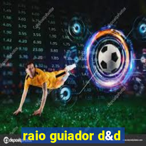 raio guiador d&d