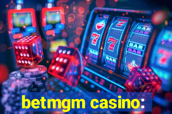 betmgm casino: