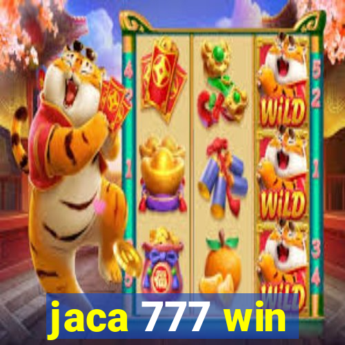 jaca 777 win