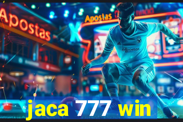 jaca 777 win