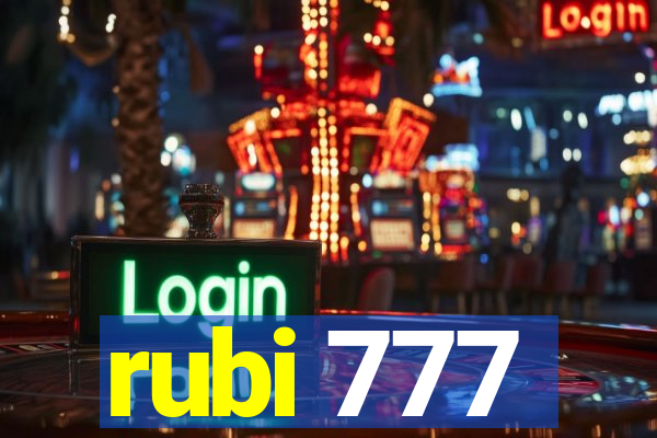 rubi 777