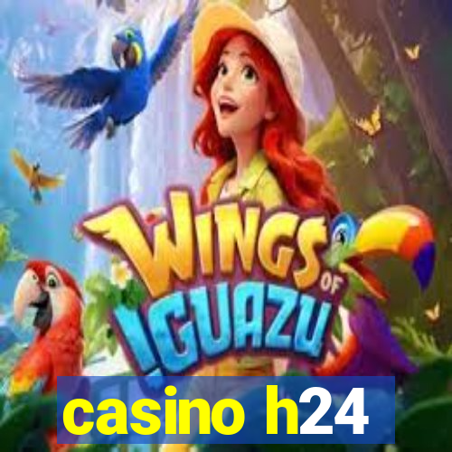 casino h24