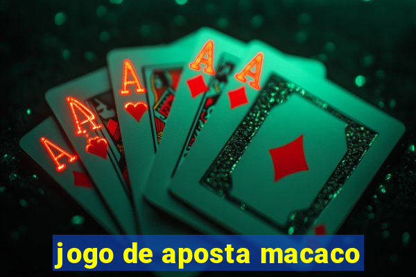 jogo de aposta macaco