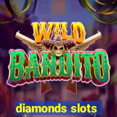 diamonds slots