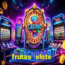 frutas slots dinheiro real