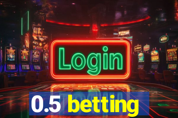 0.5 betting