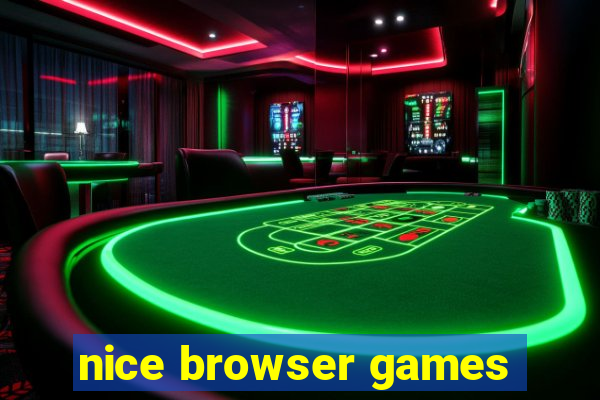 nice browser games