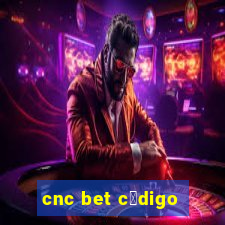 cnc bet c贸digo