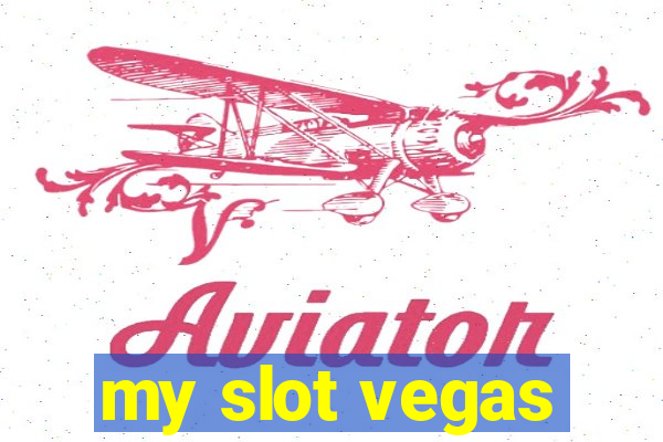 my slot vegas