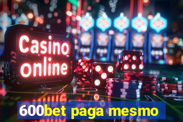 600bet paga mesmo