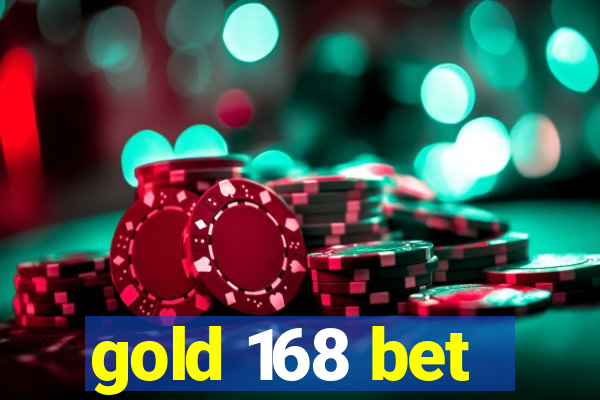 gold 168 bet