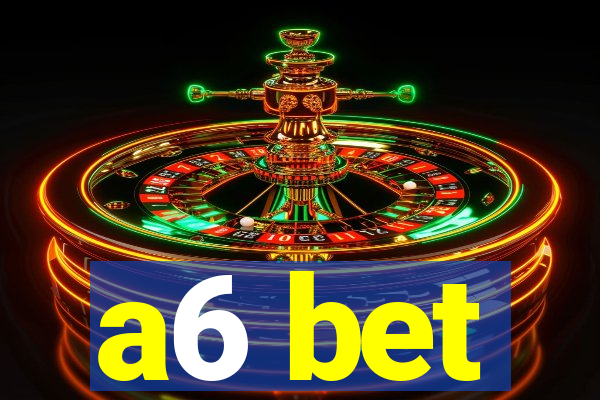 a6 bet