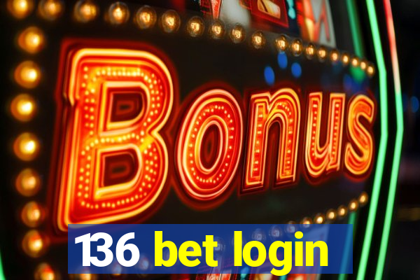 136 bet login