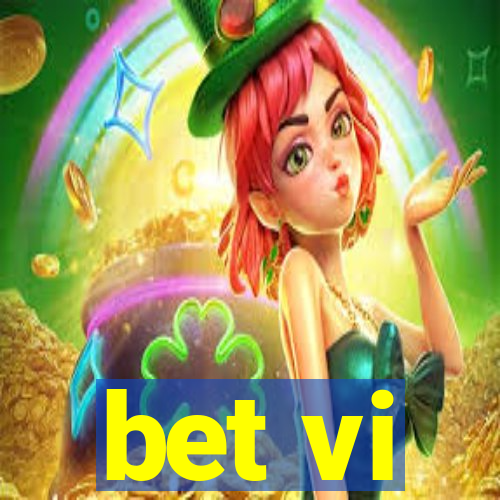 bet vi