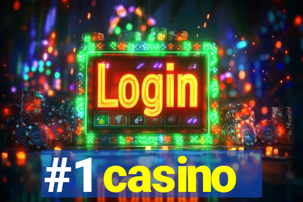 #1 casino