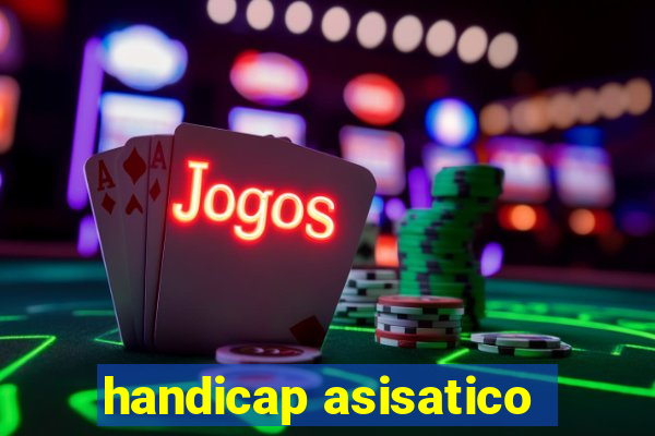 handicap asisatico